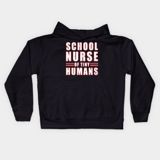 School Nurse Of Tiny Humans - Back To School Kids Hoodie